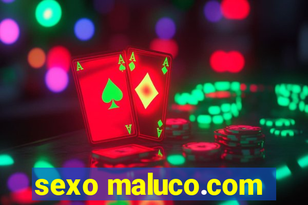 sexo maluco.com